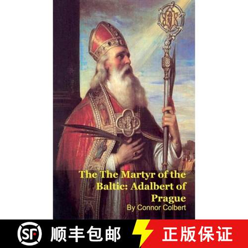 【3-4周达】The The Martyr of the Baltic: Adalbert of Prague [9798235584365]