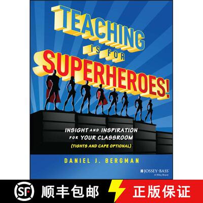 【3-4周达】Teaching Is for Superheroes! Insight and Inspirati on for Your Classroom (Tights and Cape ... [9781394153732]