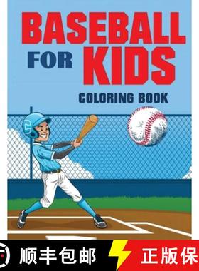 预订 Baseball for Kids Coloring Book (Over 70 Pages) [9781952524615]