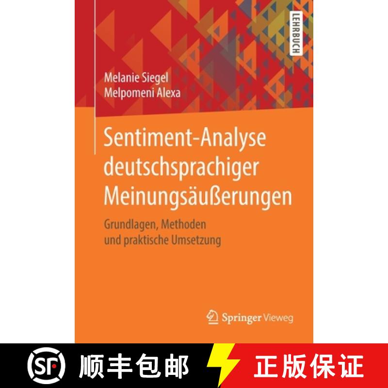 【3-4周达】Sentiment-Analyse deutschsprachiger Meinungsäußerungen : Grundlagen, Methoden und prakti... [9783658296988]