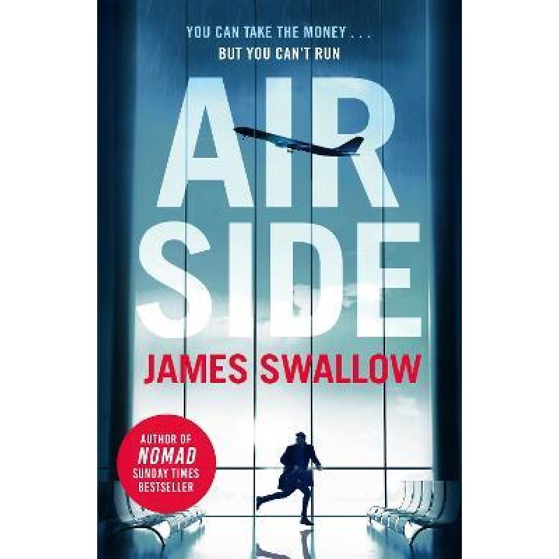 【4周达】Airside: The 'unputdownable' high-octane airport thriller from the author of NOMAD [9781802791754] 书籍/杂志/报纸 文学类原版书 原图主图