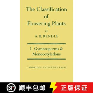 【3-4周达】Classification of Flowering Plants: Volume 1, Gymnosperms and Monocotyledons: - Gymnosperm... [9780521279345]