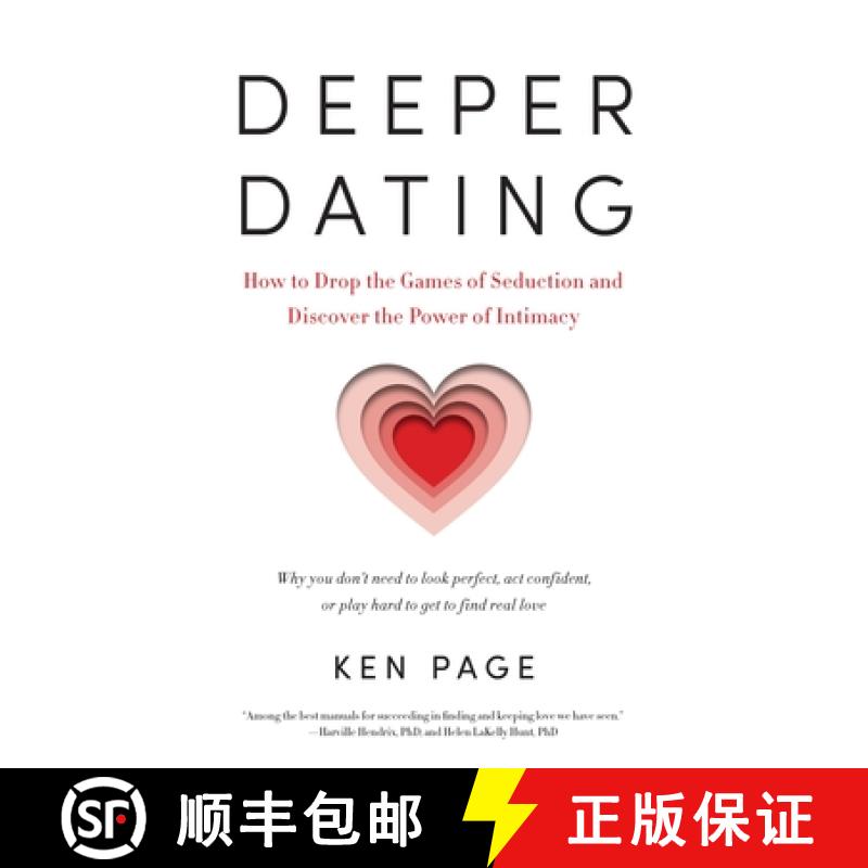 【3-4周达】Deeper Dating: How to Drop the Games of Seduction and Discover the Power of Intimacy [9781611801224]