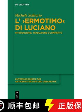 【3-4周达】L’ ›Ermotimo‹ di Luciano：Introduzione, traduzione e commento [9783110609516]