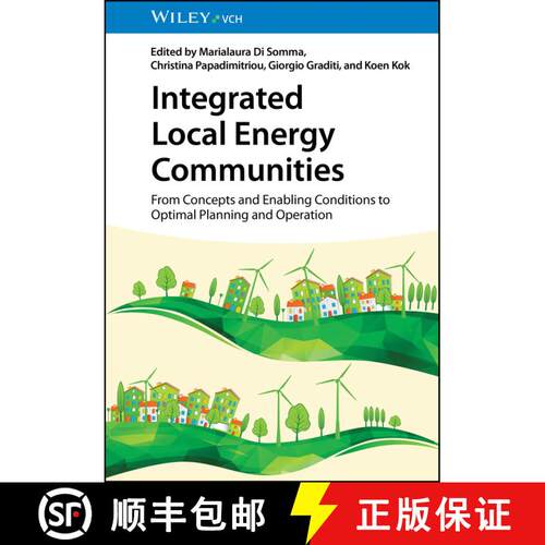 【3-4周达】精装 Integrated Local Energy Communities – From Concepts and Enabling Conditions to Optim... [9783527352357]