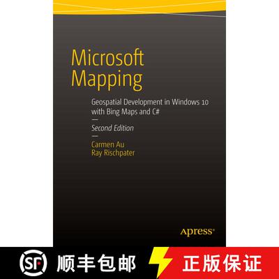 【3-4周达】Microsoft Mapping Second Edition : Geospatial Development in Windows 10 with Bing Maps and... [9781484214442]