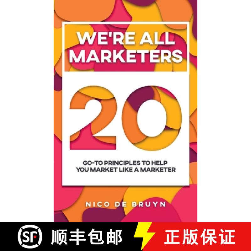 现货 我们都是营销人员 We're All Marketers: 20 Go-To Principles To Help You Market Like a Marketer [9781641372367]