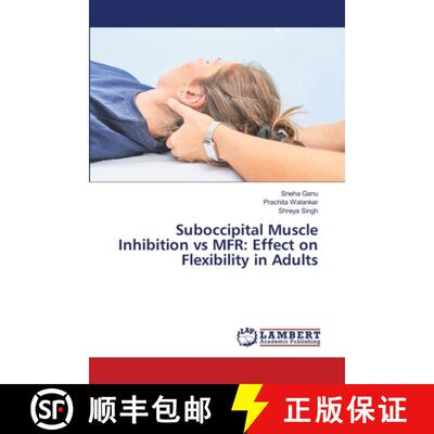 【3-4周达】Suboccipital Muscle Inhibition vs MFR: Effect on Flexibility in Adults [9786207448791]