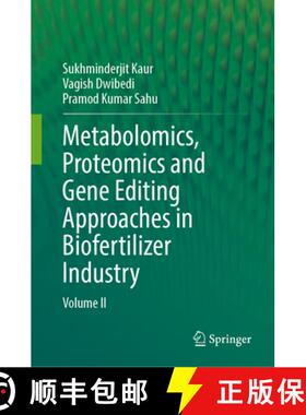 【3-4周达】精装 Metabolomics, Proteomics and Gene Editing Approaches in Biofertilizer Industry : Volu... [9789819729098]