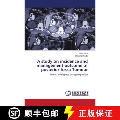 预订 A study on incidence and management outcome of posterior fossa Tumour [9783659688362]