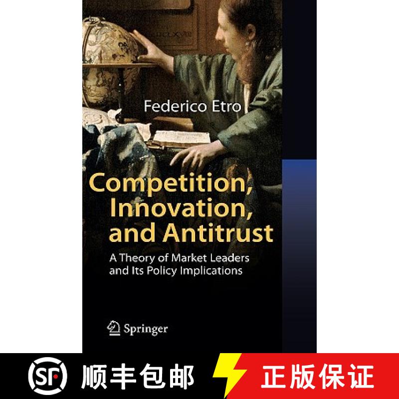 【3-4周达】Competition, Innovation, and Antitrust : A Theory of Market Leaders and Its Policy Implica... [9783540496007]