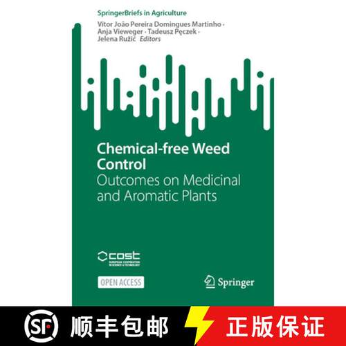 【3-4周达】Chemical-free Weed Control: Outcomes on Medicinal and Aromatic Plants [9783032346988]
