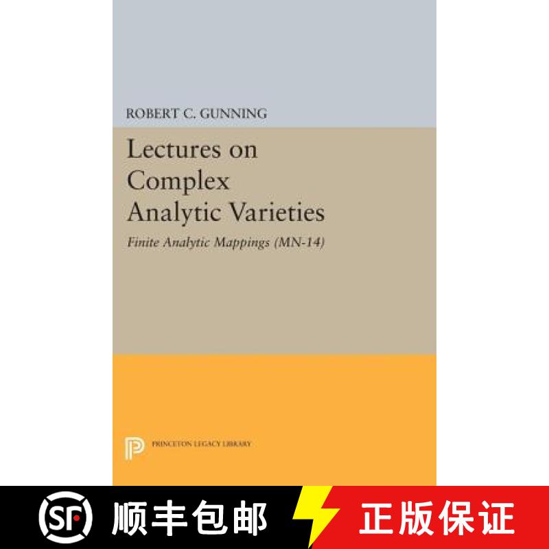 预订 Lectures on Complex Analytic Varieties (MN-14), Volume 14: Finite Analytic Mappings. (MN-14) [9780691618548]