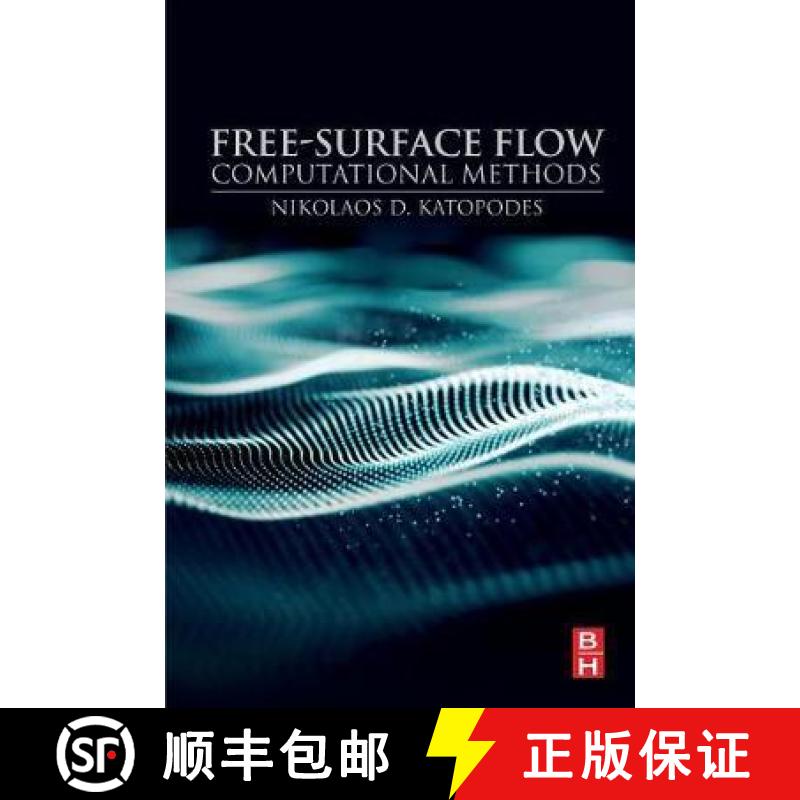【3-4周达】Free-Surface Flow : Computational Methods [9780128154854]