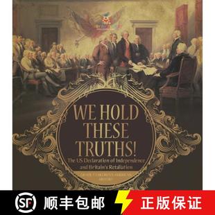 Hold Gra... Truths Retaliation These Independence Declaration 4周达 9781541955561 The Britain and