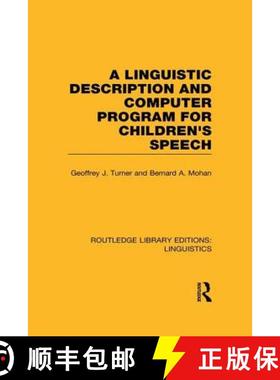 【3-4周达】A Linguistic Description and Computer Program for Children's Speech (RLE Linguistics C) [9781138965553]