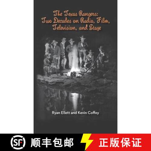 【3-4周达】精装 The Texas Rangers: Two Decades on Radio, Film, Television, and Stage (Hardback) [9781593935900]