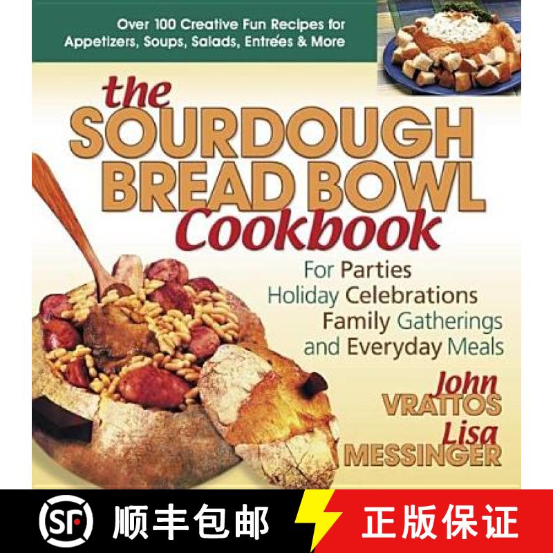 【3-4周达】The Sourdough Bread Bowl Cookbook: For Parties, Holiday Celebrations, Family Gatherings, a... [9780757001499]