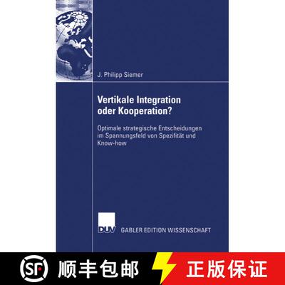 【3-4周达】Vertikale Integration oder Kooperation? : Optimale strategische Entscheidungen im Spannung... [9783824481569]