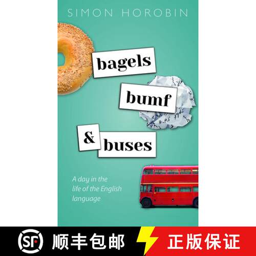 【3-4周达】精装 Bagels, Bumf, and Buses: A Day in the Life of the English Language [9780198832270]