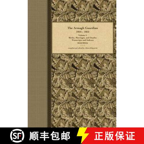 【3-4周达】The Armagh Guardian, 1844-1852: Volume I. Births, Marriages, and Deaths [9780986887352]