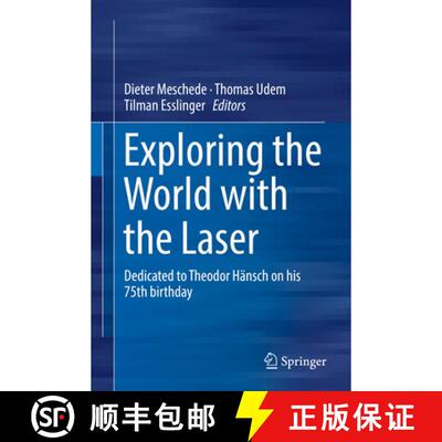 【3-4周达】精装 Exploring the World with the Laser : Dedicated to Theodor Hänsch on his 75th birthda... [9783319643458]
