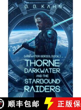 【3-4周达】Thorne Darkwater and The Starbound Raiders [9798869280176]