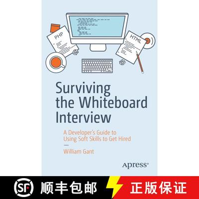 【3-4周达】Surviving the Whiteboard Interview : A Developer's Guide to Using Soft Skills to Get Hired... [9781484250068]