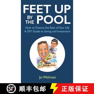 【3-4周达】精装 Feet up by the Pool: How to Finance the Rest of Your Life - A DIY Guide to Saving and... [9781803819556]