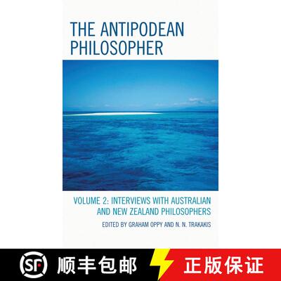 【3-4周达】The Antipodean Philosopher: Interviews on Philosophy in Australia and New Zealand, Volume 2 [9780739166550]