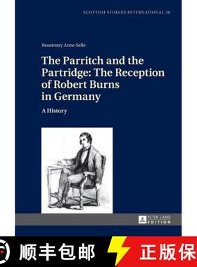 【3-4周达】The Parritch and the Partridge: The Reception of Robert Burns in Germany : A History. 2nd ... [9783631641767]