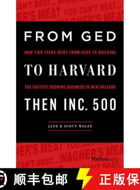 【3-4周达】From GED To Harvard Then Inc. 500 : How Two Teens Went From GEDs To Building The Fastest G... [9781946633378]
