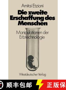 【3-4周达】Die zweite Erschaffung des Menschen : Manipulationen der Erbtechnologie [9783531113937]