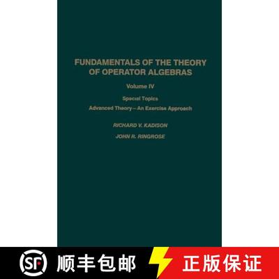 【3-4周达】Fundamentals of the Theory of Operator Algebras: Special Topics Advanced Theory--An Exerci... [9781461277385]