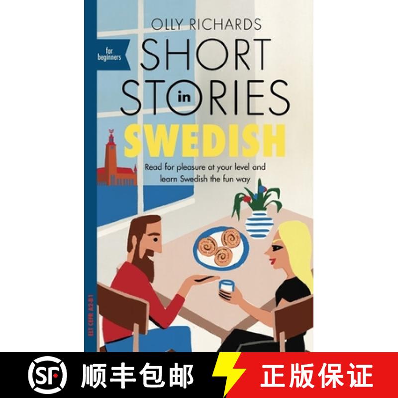 【3-4周达】Short Stories in Swedish for Beginners: Read for pleasure at your level, expand your vocab... [9781529302745]