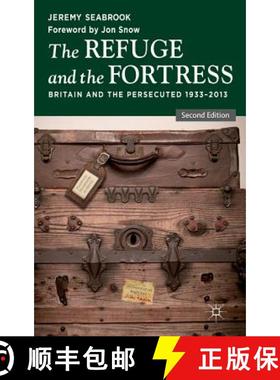 【3-4周达】The Refuge and the Fortress: Britain and the Persecuted 1933-2013 [9781137327895]