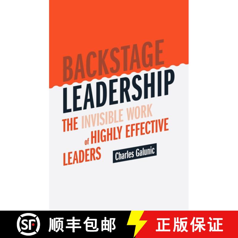 【3-4周达】Backstage Leadership: The Invisible Work of Highly Effective Leaders [9783030361709]