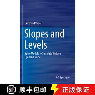 【3-4周达】Slopes and Levels : Spice Models to Simulate Vintage Op-Amp Noise [9783030994457]