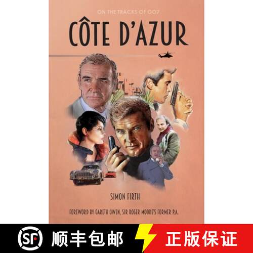 【3-4周达】精装 Côte d'Azur: Exploring the James Bond connections in the South of France [9789081329453]