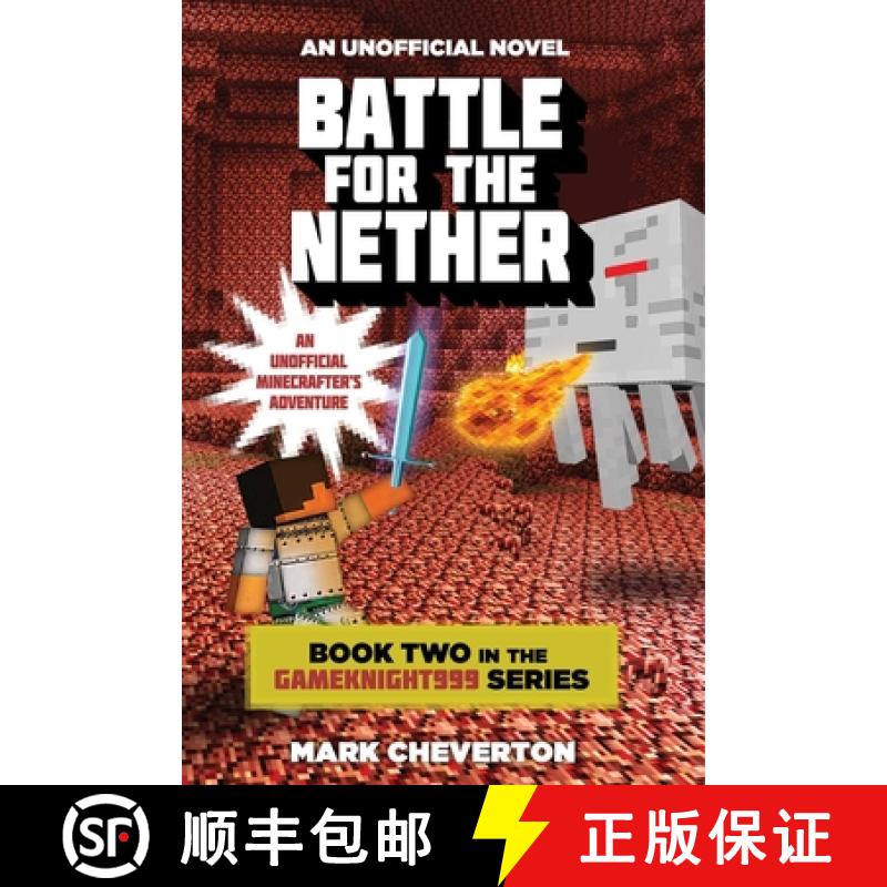【3-4周达】Battle for the Nether: Book Two in the Gameknight999 Series: An Unofficial Minecrafter's A... [9781510734234]