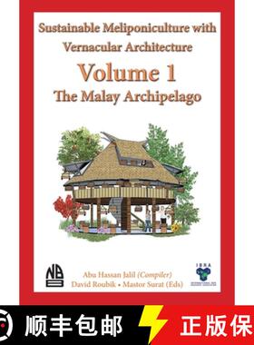 【3-4周达】Volume 1 -  Sustainable  Meliponiculture with  Vernacular Architecture - The Malay Archipe... [9781913811150]