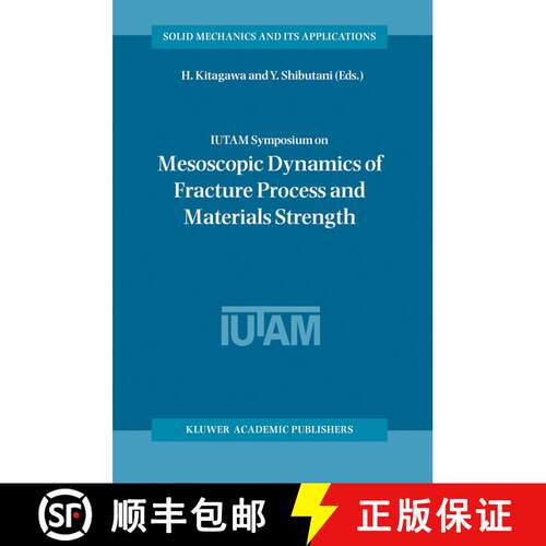 【3-4周达】精装 IUTAM Symposium on Mesoscopic Dynamics of Fracture Process and Materials Strength: Pr... [9781402020377]