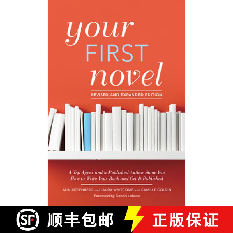 【3-4周达】Your First Novel Revised and Expanded: A Top Agent and a Published Author Show You How to ... [9781440351907]