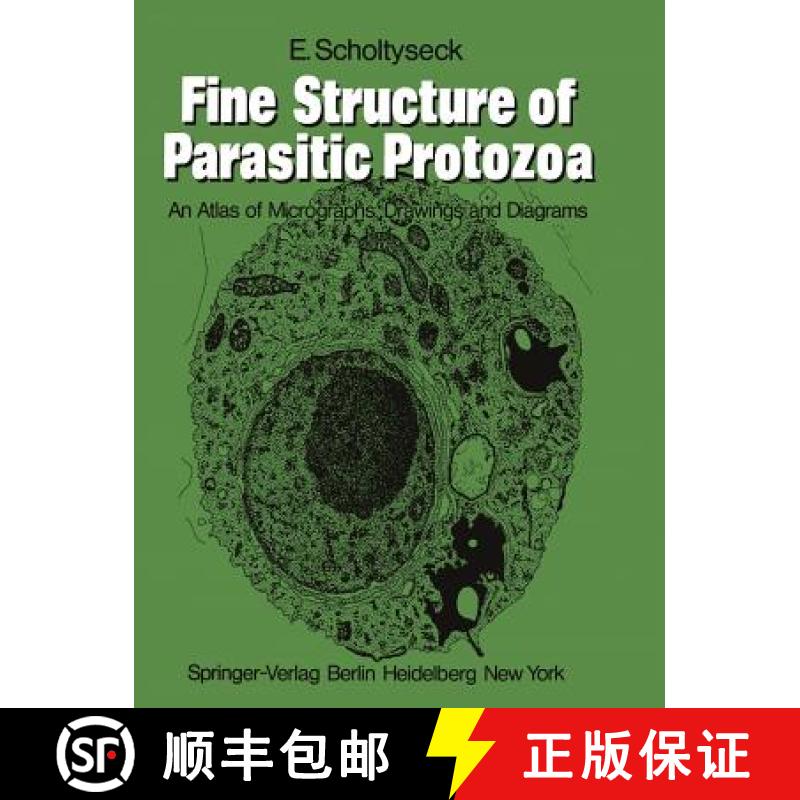 【3-4周达】Fine Structure of Parasitic Protozoa : An Atlas of Micrographs, Drawings and Diagrams [9783540090106]