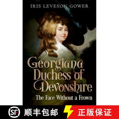 【3-4周达】Georgiana Duchess of Devonshire: The Face Without a Frown [9781781555576]