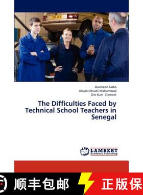 预订 The Difficulties Faced by Technical School Teachers in Senegal [9783659278952]