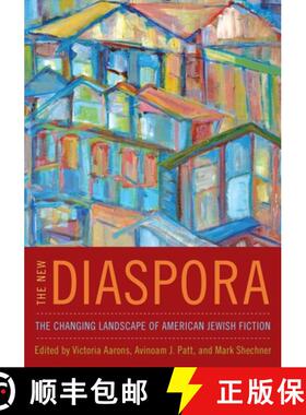 预订 The New Diaspora – The Changing Landscape of American Jewish Fiction [9780814340554]