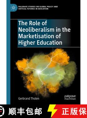 【3-4周达】The Role of Neoliberalism in the Marketisation of Higher Education [9783031662805]