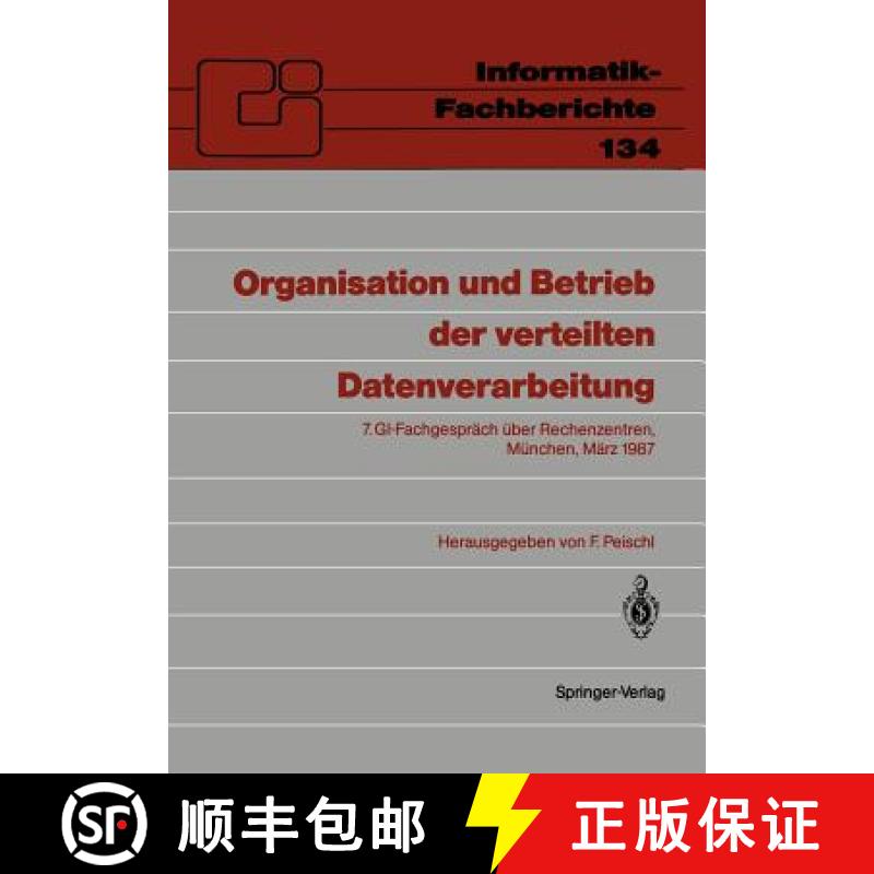 【3-4周达】Organisation und Betrieb der verteilten Datenverarbeitung : 7. GI-Fachgespräch über Rech... [9783540172222]
