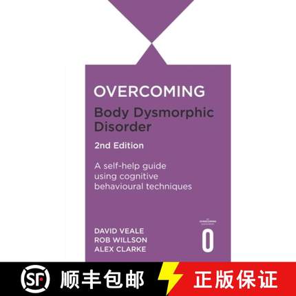 【3-4周达】Overcoming Body Image Problems Including Body Dysmorphic Disorder 2nd Edition: A self-help... [9781472148476]